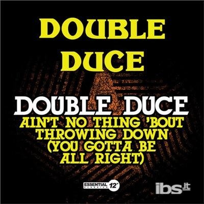 Cover for Double Duce  · Ain'T No Thingbout Throwing Down (CD)