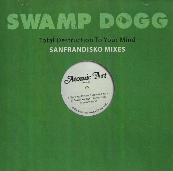 Cover for Swamp Dogg · Total Destruction To Your Mind: Sanfrandisko Mixes (CD)