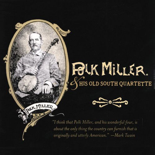 Cover for Polk Miller · Polk Miller-polk Miller &amp; His Old South Quartette (CD) (2008)