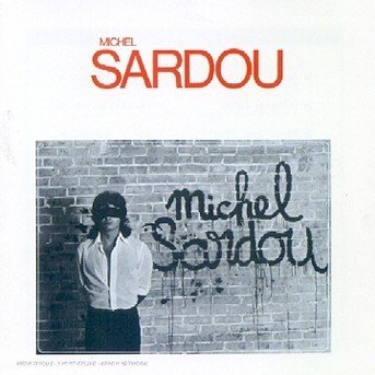 Cover for Michel Sardou · 1972-1972 - Danton - La Chanson D'adieu - Bonsoir Clara ? (CD) (2005)