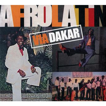 Cover for Various Artists · Afro Latin - via Dakar (CD) (2013)