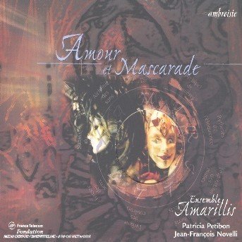 Cover for Ensemble Amarillis · Amour et Mascarade (CD) [Digipack]