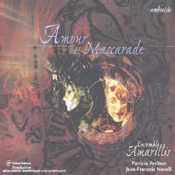 Cover for Ensemble Amarillis · Amour et Mascarade (CD) [Digipack]