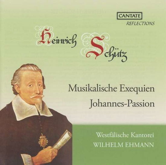 Musikalische Exequien Und Johannespassion - H. Schutz - Musique - CANTATE - 4012476376028 - 17 juin 2016