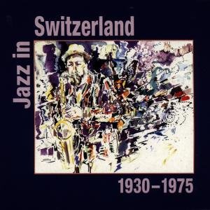 Jazz in Switzerland - V/A - Musiikki - SPV - 4013495440028 - maanantai 27. lokakuuta 1997