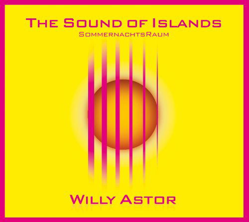 Sound of Islands - Willy Astor - Música - FINE MUSIC - 4014063415028 - 9 de julho de 2010