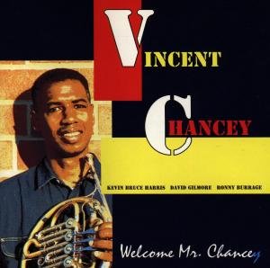 Vincent Chancey · Welcome Mr Chancey (CD) (1995)