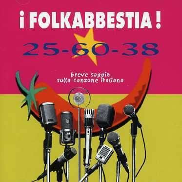 Cover for Folkabbestia · 25-60-38 Breve Saggio Sulla Canzone Italiana (CD) (2006)