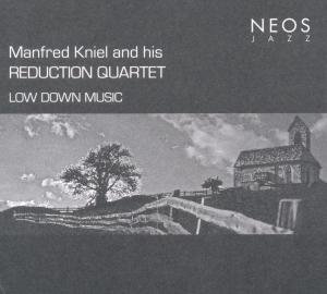 Manfred Kniel · Low Down Music (CD) (2010)