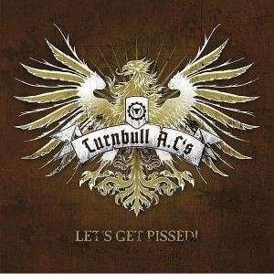 Cover for Turnball A.c's · Let's Get Pissed (CD) (2008)