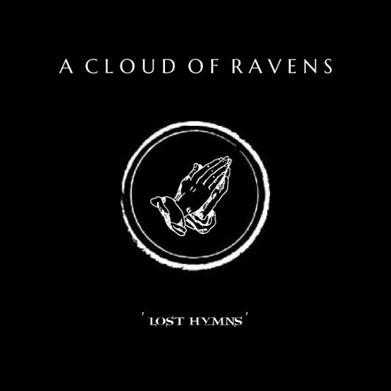 Lost Hymns - A Cloud Of Ravens - Musik - MEMBRAN - 4260472171028 - 28. april 2023