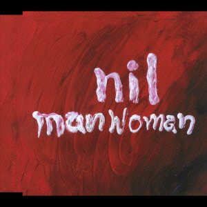 Cover for Nil · Man Woman (CD) [Japan Import edition] (2006)
