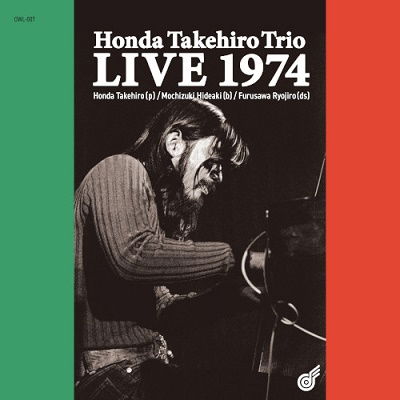 Honda Takehiro Trio - Live 1974 - Takehiro Honda - Muzyka - JPT - 4573545160028 - 16 września 2020