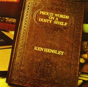 Cover for Ken Hensley · Proud Words on a Dusty Shelf (CD) (2010)