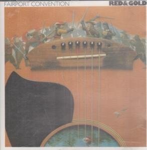 Red & Gold - Fairport Convention - Musikk - NEW ROUTES - 5018053600028 - 19. august 1988