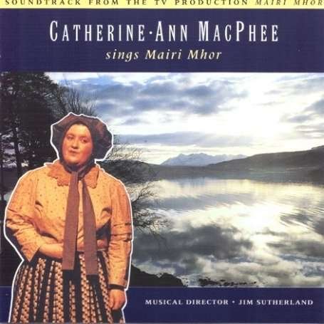 Cover for Catherine-Ann Macphee · Sings Mairi Mhor (CD) (1994)