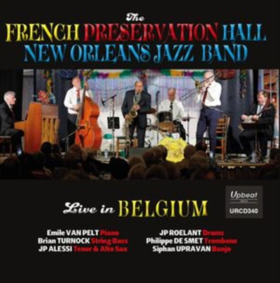 Live In Belgium - French Preservation Hall New Orleans Jazz Band - Music - UPBEAT RECORDINGS - 5018121134028 - September 13, 2024