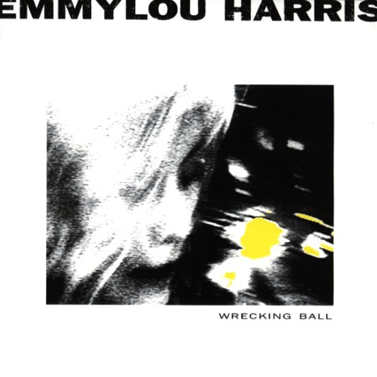 Cover for Emmylou Harris · Emmylou Harris - Wrecking Ball (CD)