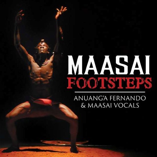 Cover for Anuanga Fernando &amp; Maasai Vocals · Maasai Footsteps (CD) (2021)