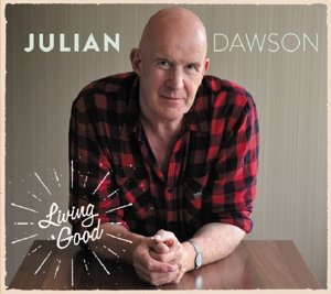 Cover for Julian Dawson · Living Good (CD) (2015)