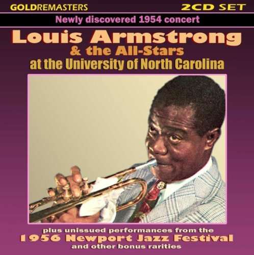 Cover for Louis Armstrong &amp; the All-stars · Live At University Of North Carolina (CD) (2006)