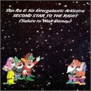 Cover for Sun Ra &amp; Arkestra · Second Star to Right: Salute to Walt Disney (CD) (1999)