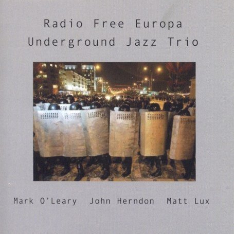 Radio Free Europa - Underground Jazz Trio - Musiikki - LEO RECORDS - 5024792049028 - maanantai 21. toukokuuta 2007