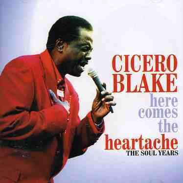 Cover for Cicero Blake · Here Comes the Heartache (CD) (2006)