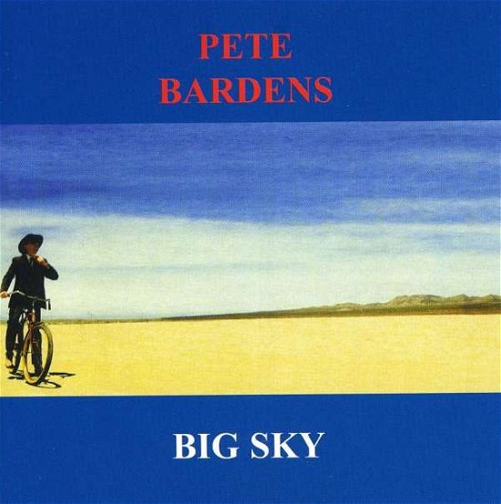 Bardens Pete · Big Sky (CD) (2009)