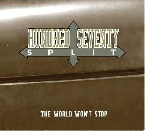 Cover for Hundred Seventy Split · The World Won`t Stop (CD) (2020)