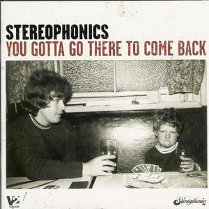 You Gotta Go There - Stereophonics - Musique - UNIVERSAL - 5033197219028 - 15 septembre 2014