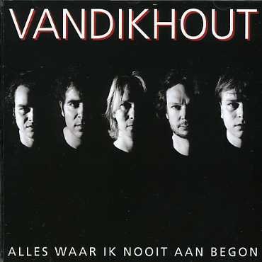 Cover for Van Dik Hout · Alles Waar Ik Nooit Aan B (CD) (2007)