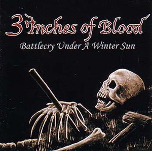 Cover for Three Inches of Blood · Battlecry Under a Winter Sun (CD) (2003)