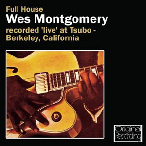 Full House - Wes Montgomery - Musiikki - HALLMARK - 5050457138028 - maanantai 20. toukokuuta 2013