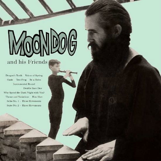 Moondog & His Friends - Moondog - Music - HALLMARK - 5050457170028 - August 11, 2017