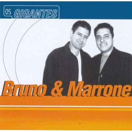 Cover for Bruno &amp; Marrone · Serie Os Gigantes (CD) (2006)