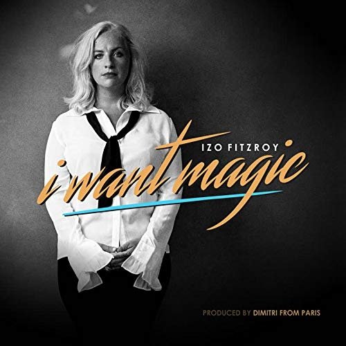 Cover for Izo Fitzroy · I Want Magic (LP) (2019)