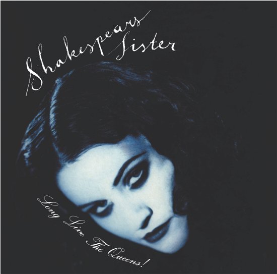 Cover for Shakespears Sister · Long Live The Queens ! (CD) [Remastered edition] (2006)