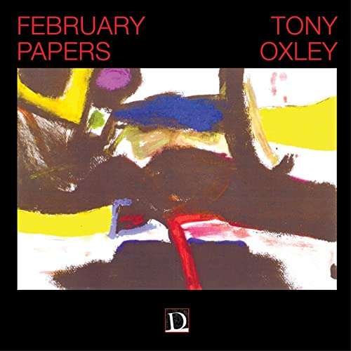 Cover for Tony Oxley · February Papers (CD) (2020)