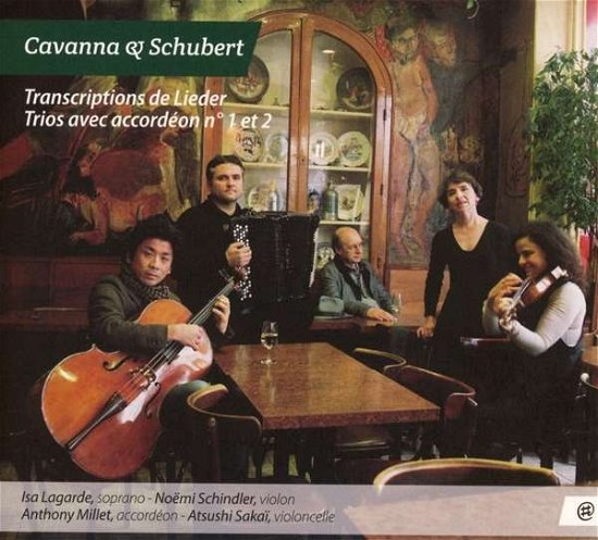Cover for Cavanna / Schubert · Transcriptions De Lieder / Trios (CD) (2018)