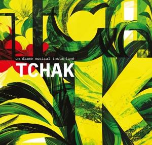 Cover for Un Drame Musical Instantane · Tchak (CD) (2025)