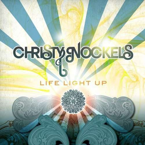 Cover for Christy Nockels · Life Light Up (CD) (2022)