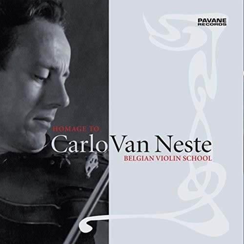 Cover for Carlo Van Neste · Homage to Carlo Van Neste - The Belgian Violin School Pavane Klassisk (CD) (2012)