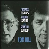 Cover for Thomas Clausen / Chuck Israels / K.Osgood · For Bill (CD) (2006)