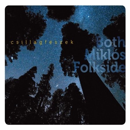 Cover for Both Miklos Folkside · Csillagfeszek (CD) (2019)