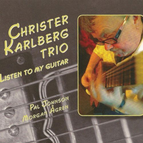 Cover for Karlberg Christer · Listen to My Guitar (CD) (2009)