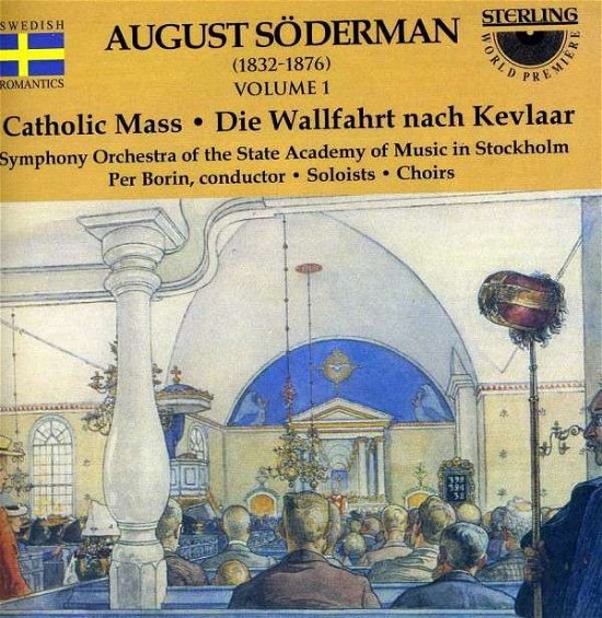 Cover for Soderman / Stockholm Sam So, Borin / Soloists · Catholic Mass (1875) / Pilgrimage to Kevlaar (CD) (1999)