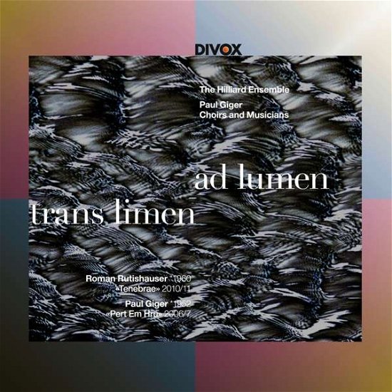 Cover for Hilliard Ensemble / Paul Giger · Trans Limen Ad Lumen (CD) [Digipak] (2017)