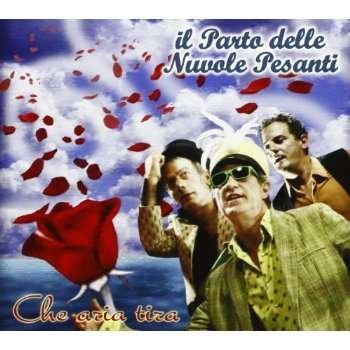 Cover for Il Parto Delle Nuvole Pesanti · Che Aria Tira (CD) (2013)