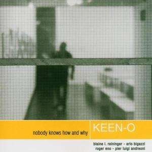 Cover for Keen-O · Nobody Knows How And Why (CD) (2002)